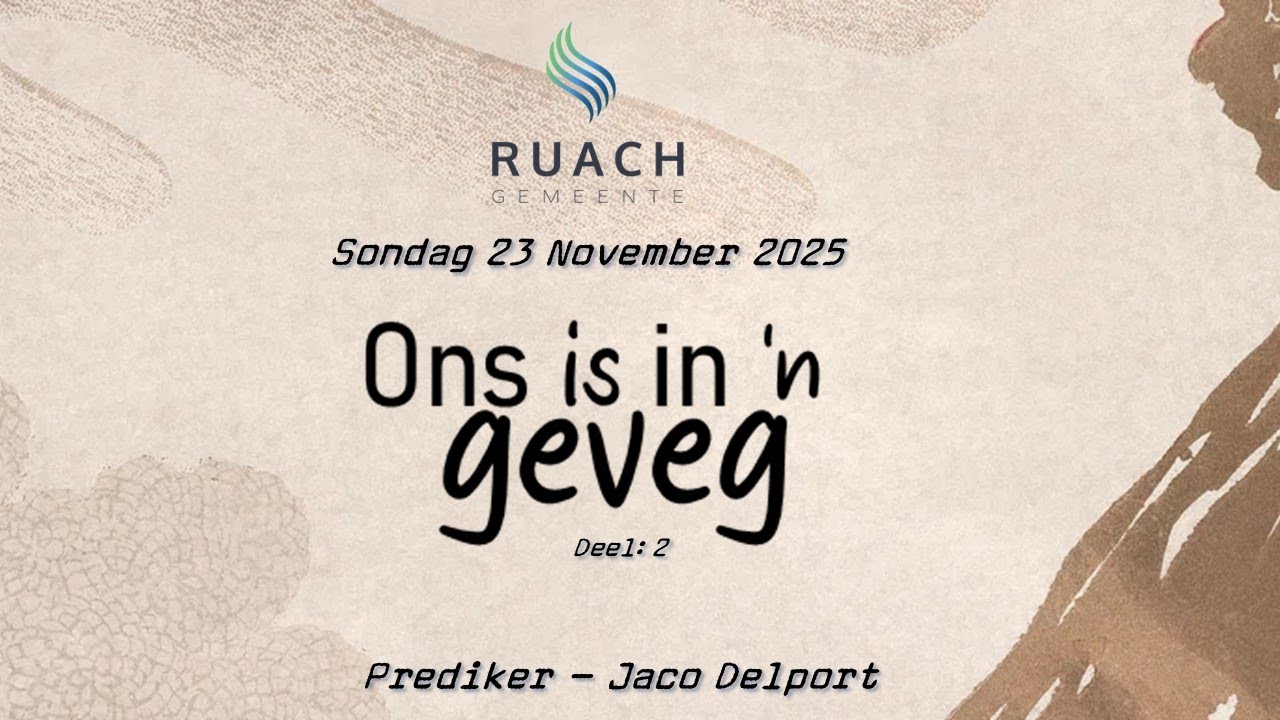 Ons is in 'n geveg (deel 2)