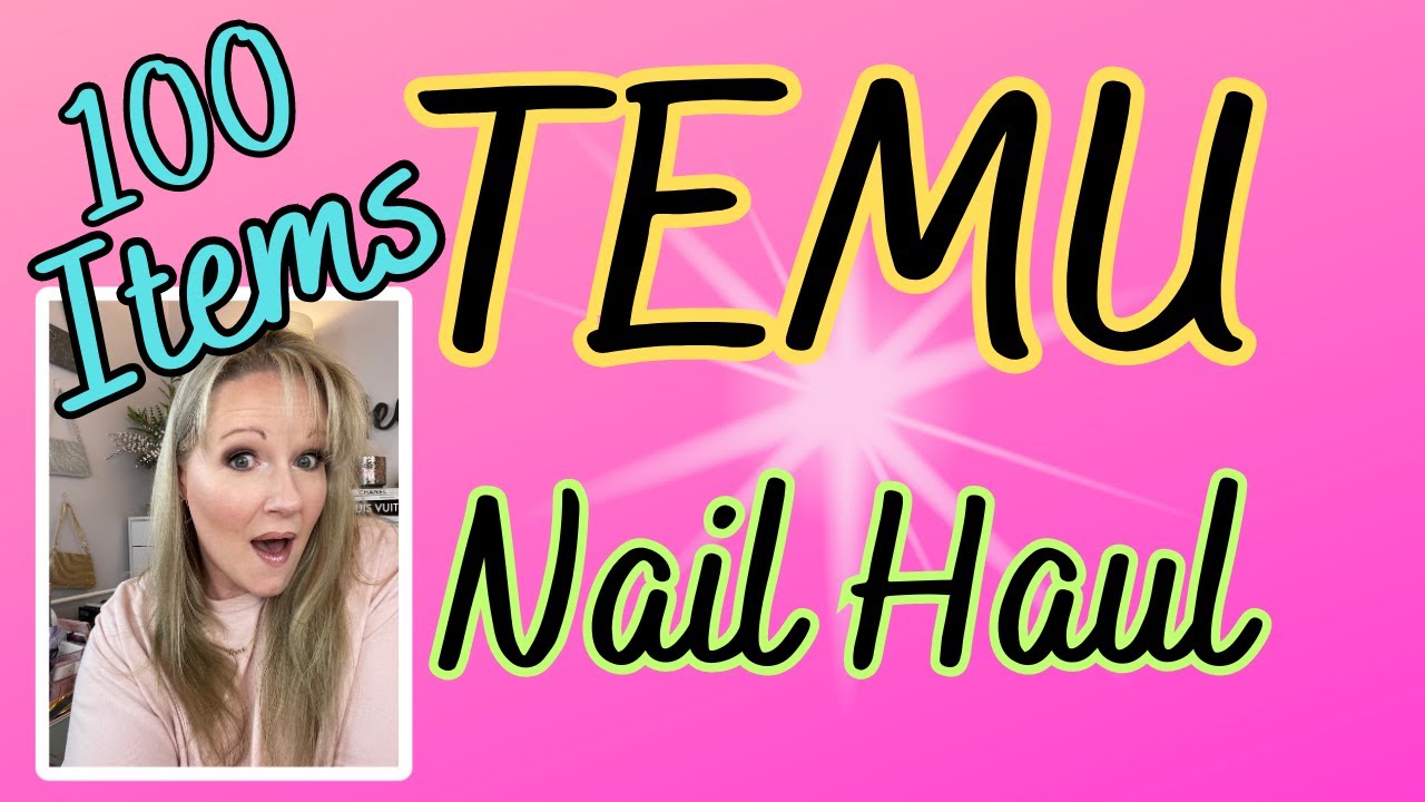 TEMU NAIL HAUL!  I THINK I HAVE A PROBLEM.....I CAN'T GET ENOUGH!