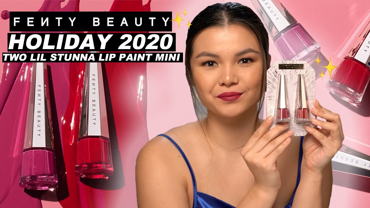 FENTY HOLIDAY 2020 | Two Lil Stunna Lip Paint Mini | Review + Swatches