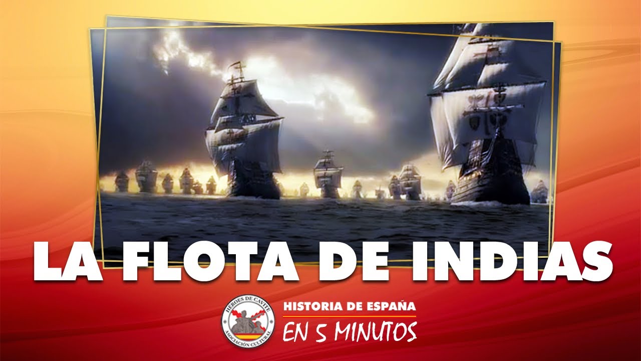 La Flota de Indias. (Historia de España en 5 minutos)