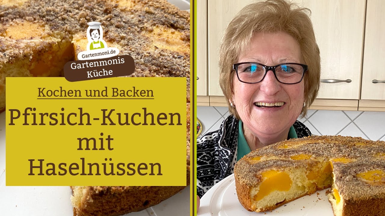 Pfirsichkuchen mal anders - Wenn der Pfirsich im Haselnuss-Bett liegt und unten oben wird