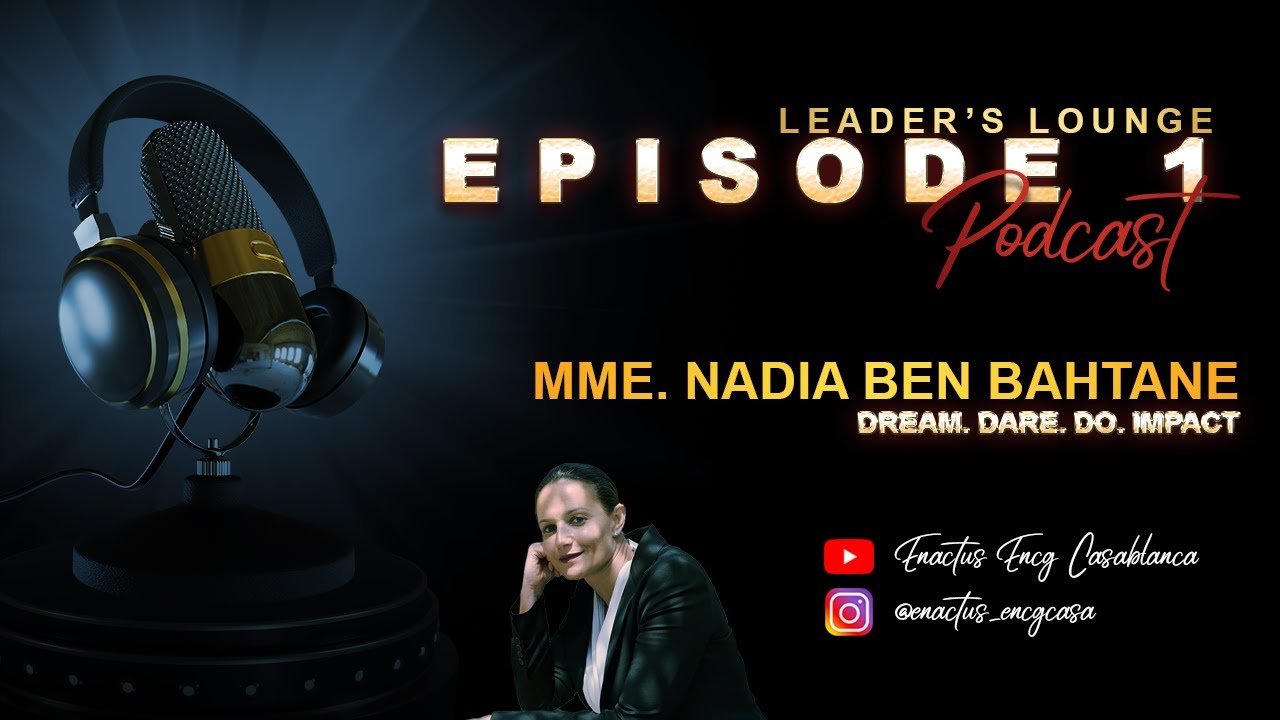 LEADER'S LOUNGE - EPISODE 1 - NADIA BEN BAHTANE