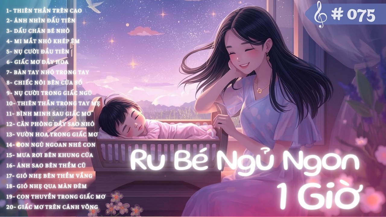 💕 Ru Con Ngủ Ngon Cả Đêm🌙 Tuyển Tập 20 Bài Nhạc Ru Bé Nhẹ Nhàng | Piano Chill & Lofi Cho Bé Ngủ Sâu💤