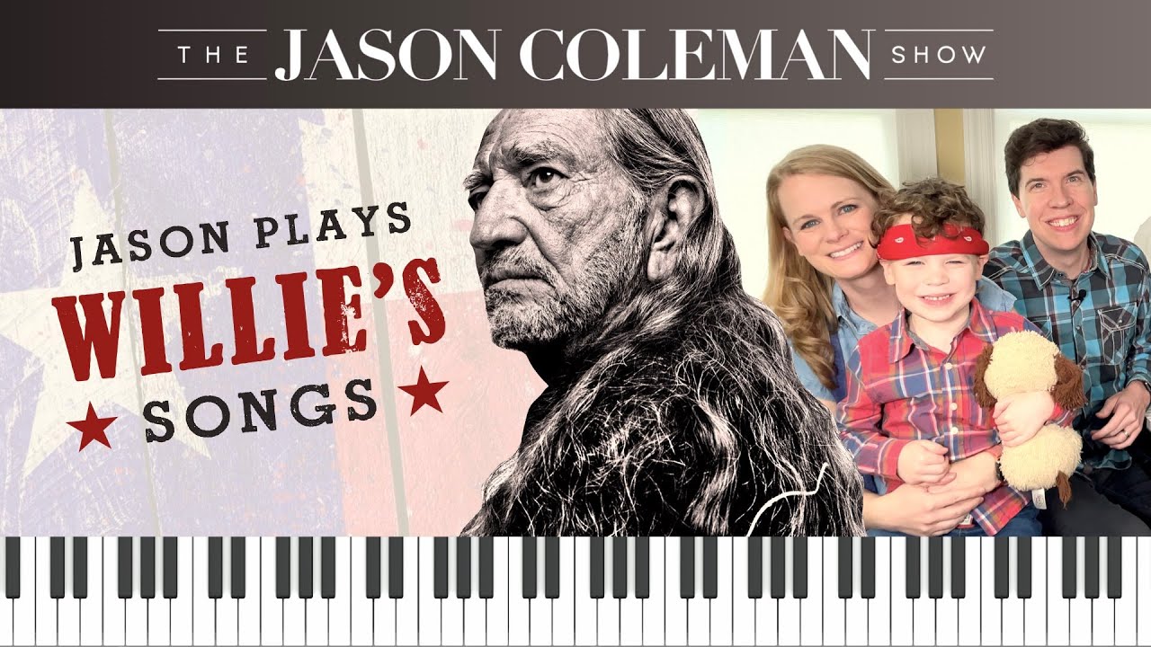 SHOW #62 - Jason Plays Willie's Songs - Piano Concert of Willie Nelson Hits - The Jason Coleman Show