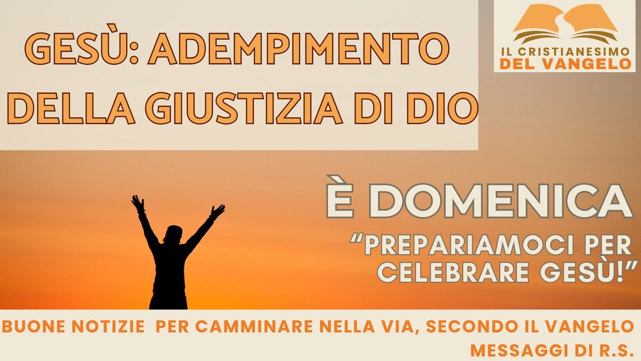 GESU': ADEMPIMENTO DELLA GIUSTIZIA DI DIO