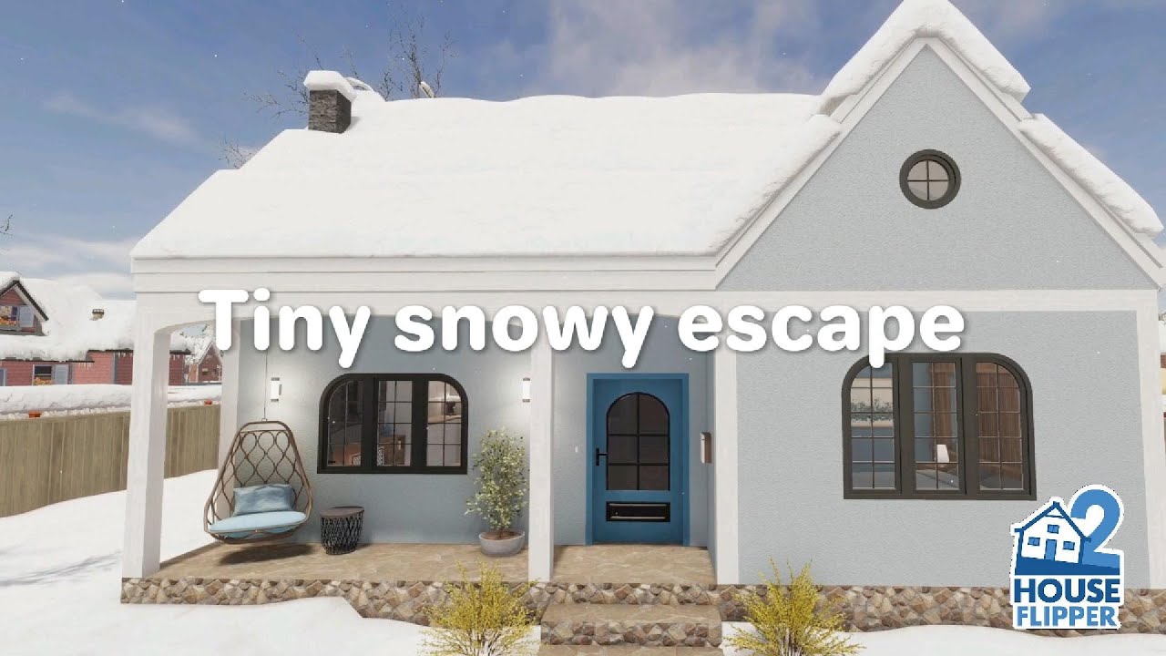 🏠 House Flipper 2 - Tiny snowy escape (custom job)
