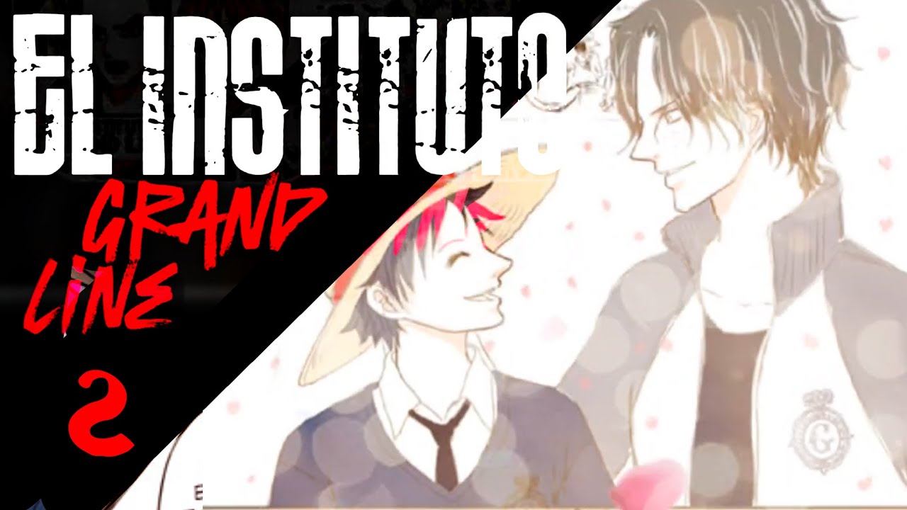 Law x Luffy - El Instituto Grand Line Capítulo 2 - Shonen Ai SHORT