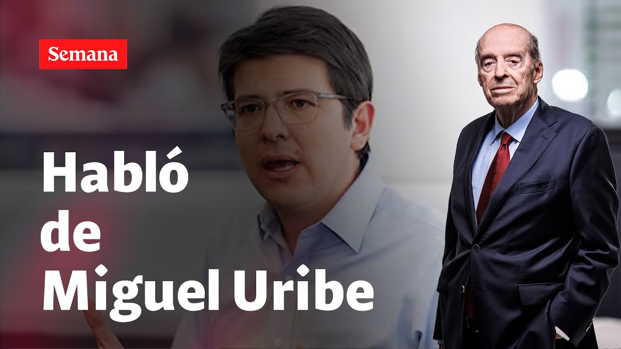 Álvaro Leyva se refirió a Miguel Uribe Turbay y el atentado que sufrió | Semana noticias