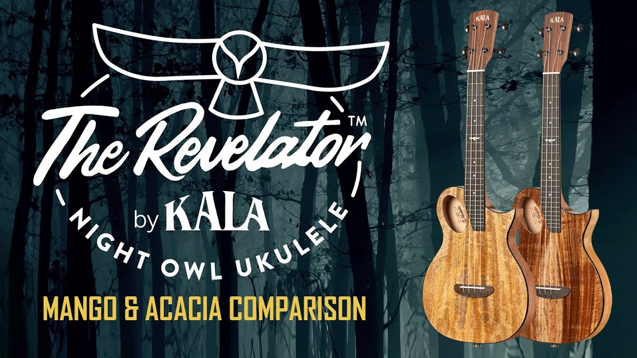 Kala Revelator Night Owl Acacia and Mango Tenor Ukulele Comparison