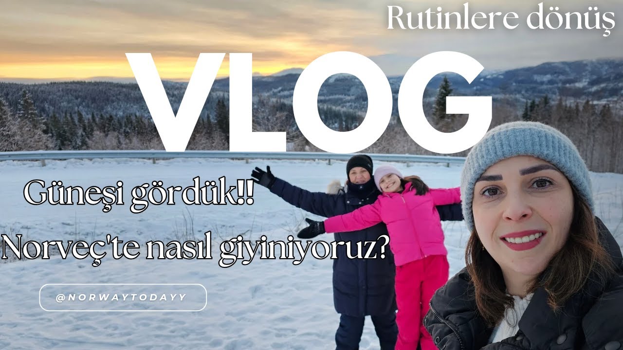 NORVEÇ'TE SOĞUKLARDA NASIL GİYİNİYORUZ? AYLAR SONRA GÜNEŞİ GÖRDÜK- GÜNLÜK RUTİNLERE GERİ DÖNÜŞ #vlog