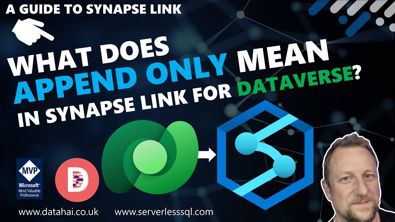What does APPEND ONLY mean in Synapse Link for Dataverse? Synapse Analytics Tips