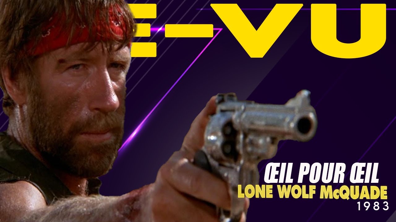 Oeil pour Oeil - Lonewolf McQuade - Chuck Norris le loup solitaire !!!