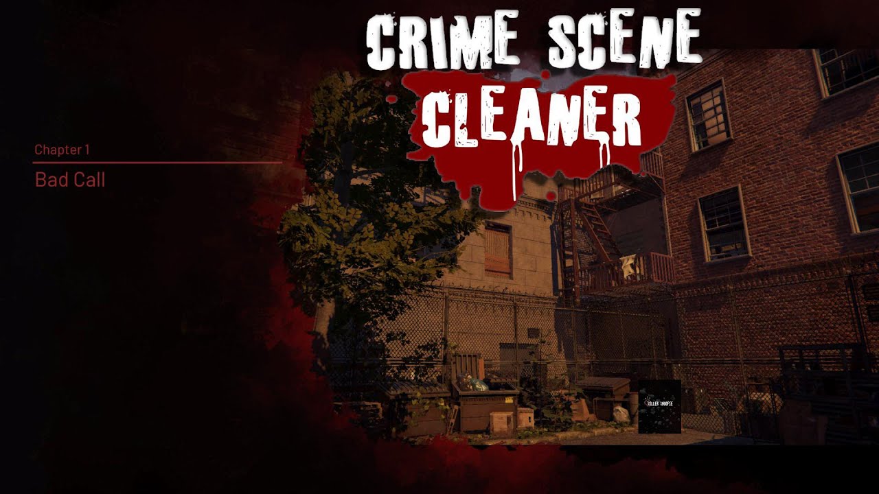 Crime Scene Cleaner: Chapter One Bad Call – 100% All Secrets