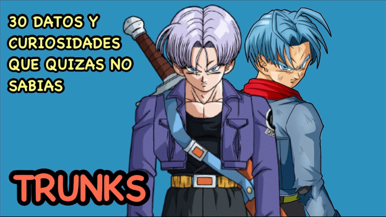 30 Datos y Curiosidades que Quizás no Sabias: Trunks del Futuro. Dragon Ball.