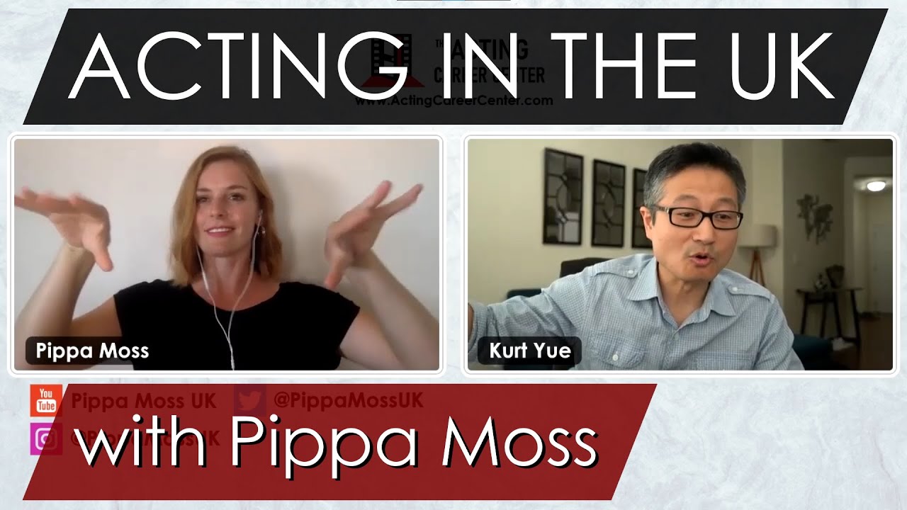 Acting in the UK with Pippa Moss | Drama School, Monologues, Agents, Mental Health