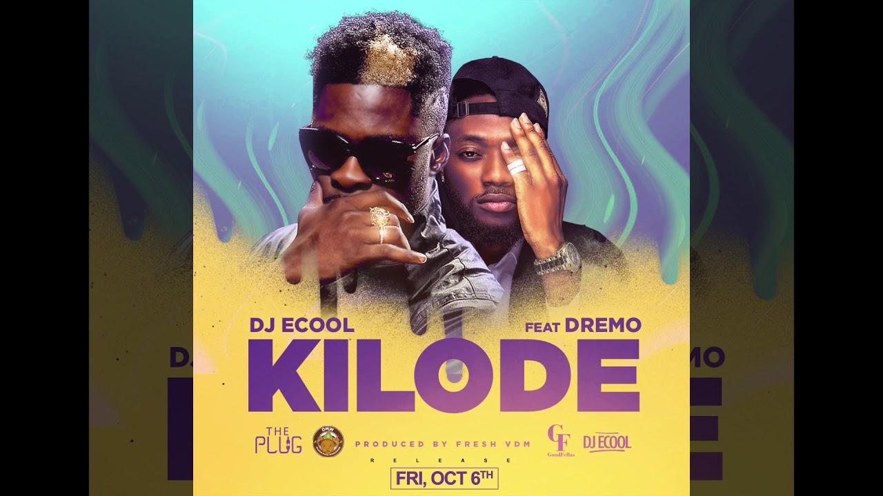 ECool Feat Dremo - Kilode (Prod By Fresh)