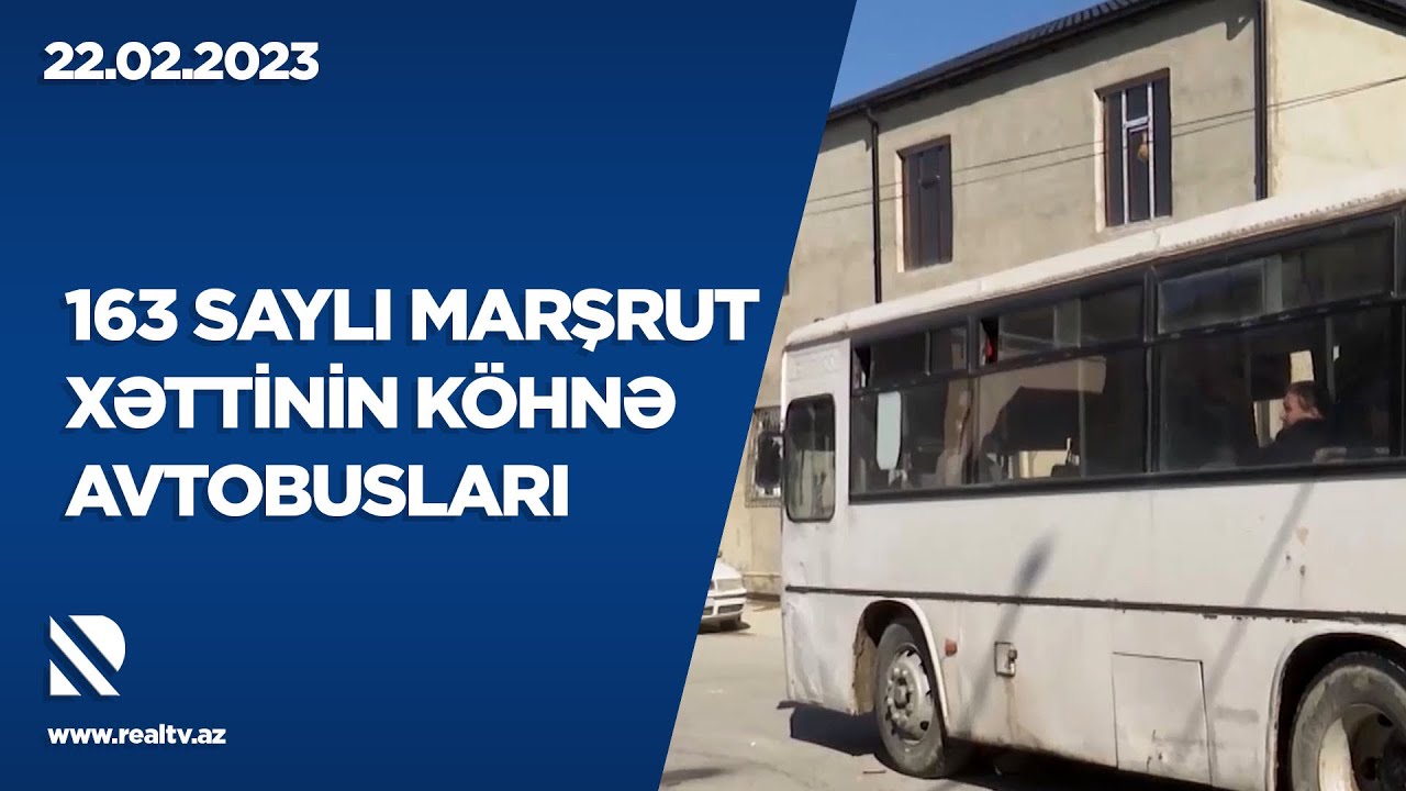 163 saylı marşrut xəttinin köhnə avtobusları - PROBLEM (22.02.2023)