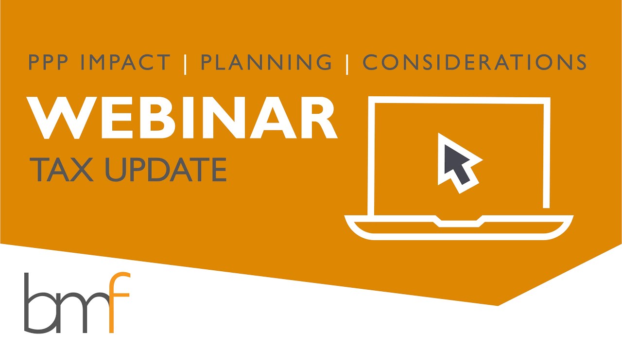 Tax Webinar: PPP Impact, Tax Planning Considerations, State and Local Implications