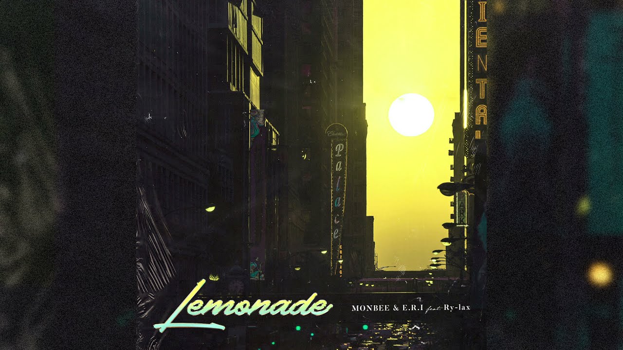 MONBEE & E.R.I - Lemonade (feat. Ry-lax) 【Official Audio/Lyric Video】