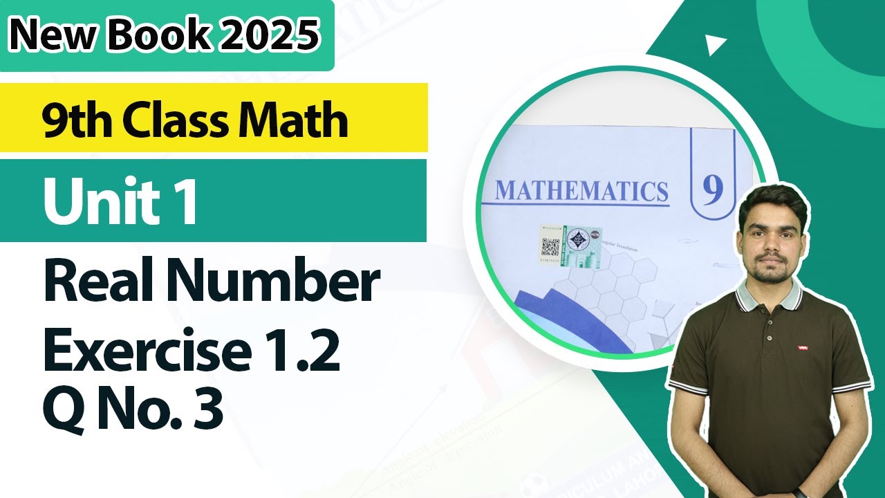 9th Class Math New Book 2025 |  Real Numbers Ex 1.2, Q No. 3 |  9th Class Math Unit 1