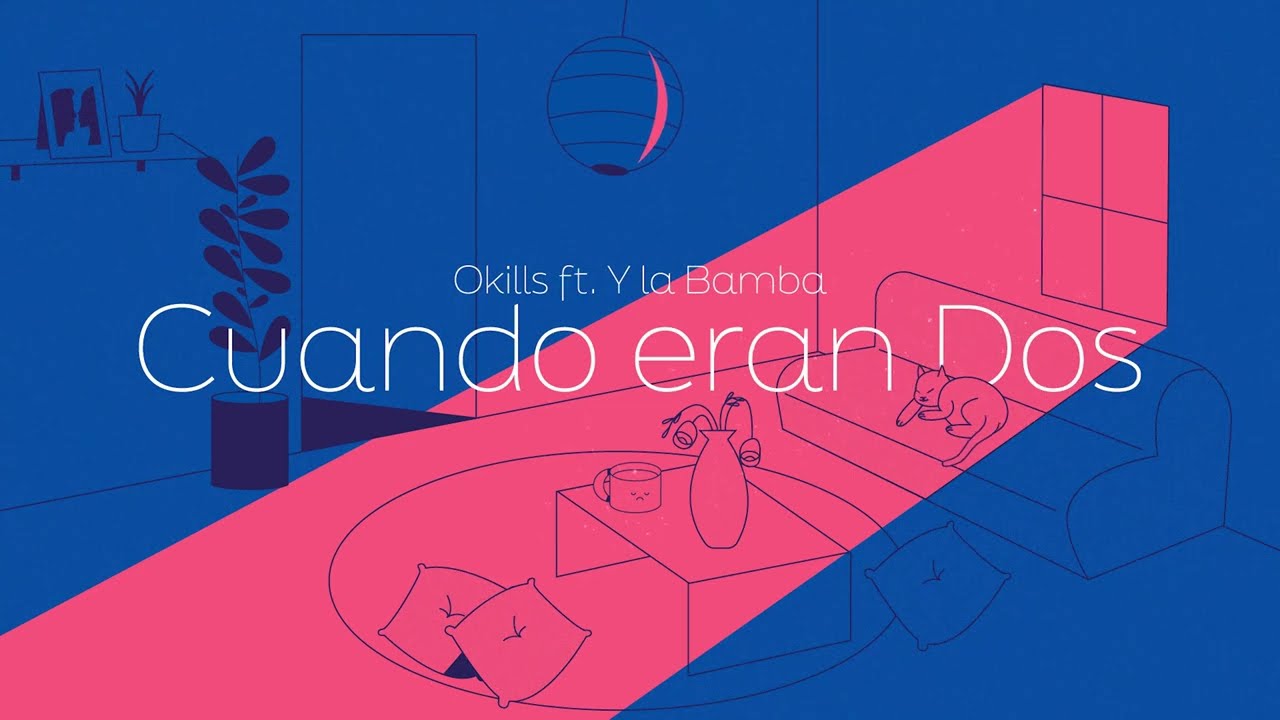Okills - Cuando Eran Dos ft. Y La Bamba (Lyric Video Oficial)