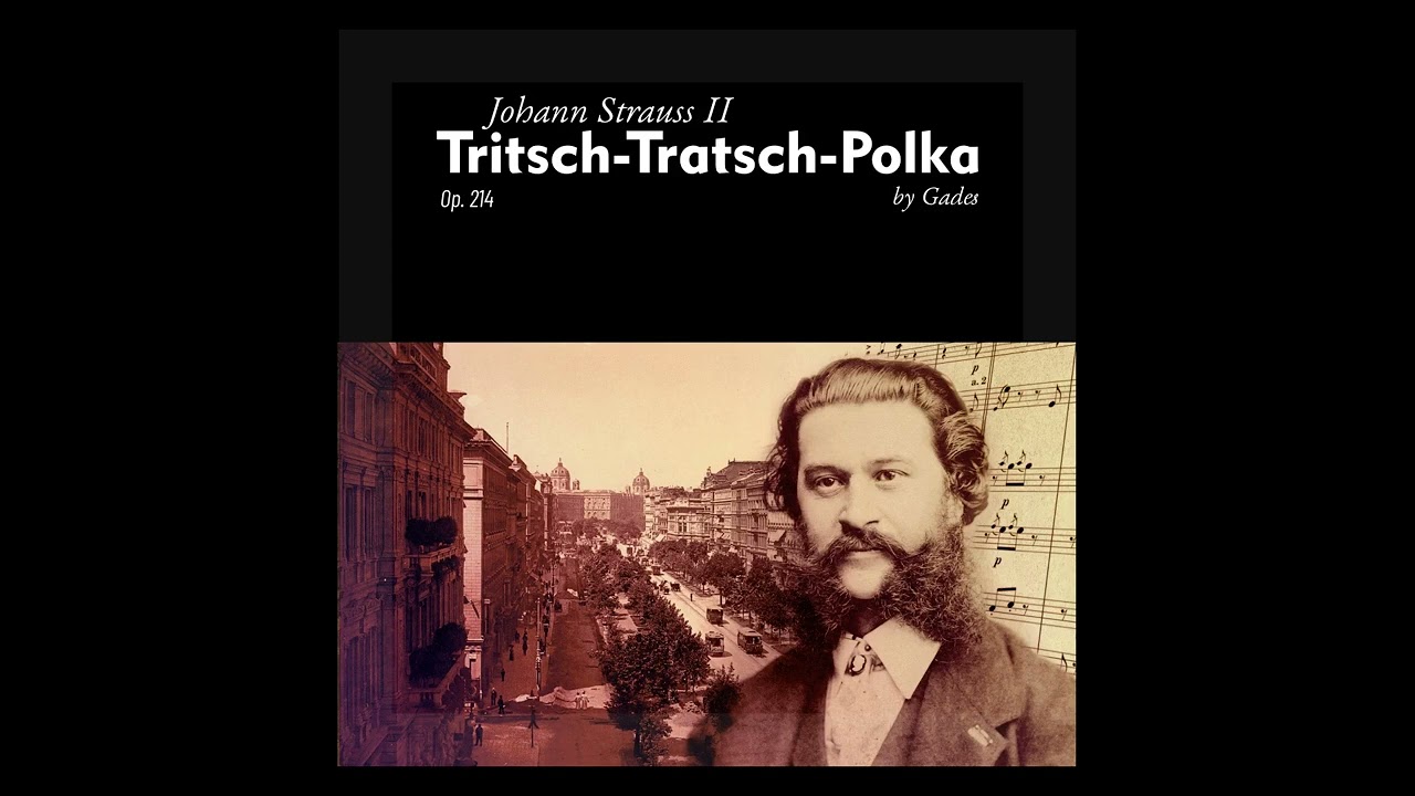 Johann Strauss II - Tritsch-Tratsch-Polka