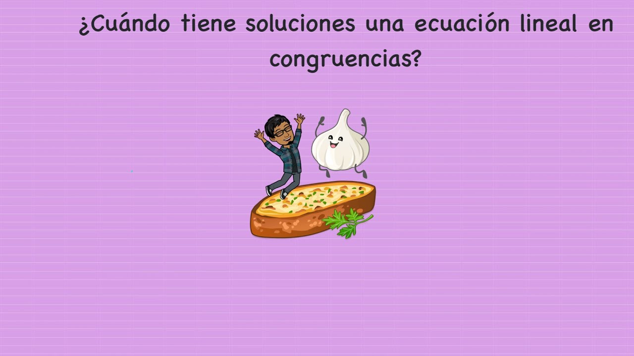 Cuando tiene solucion una congruencia lineal