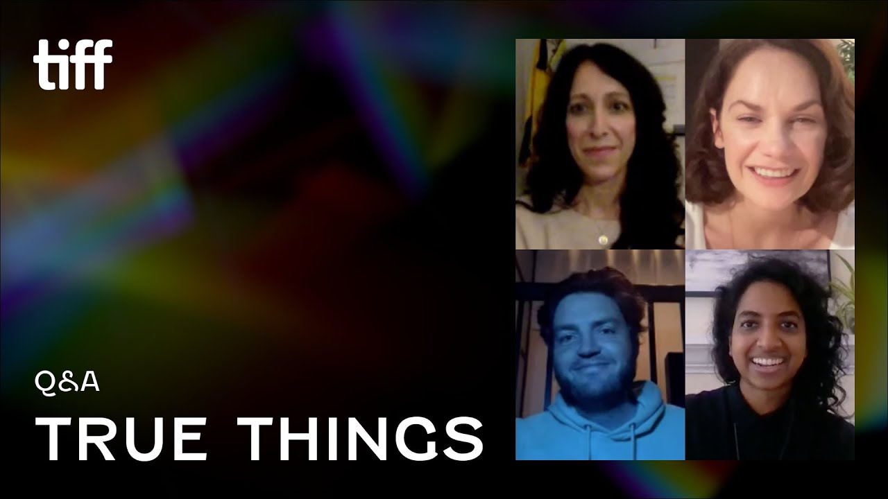 TRUE THINGS Q&A | TIFF 2021