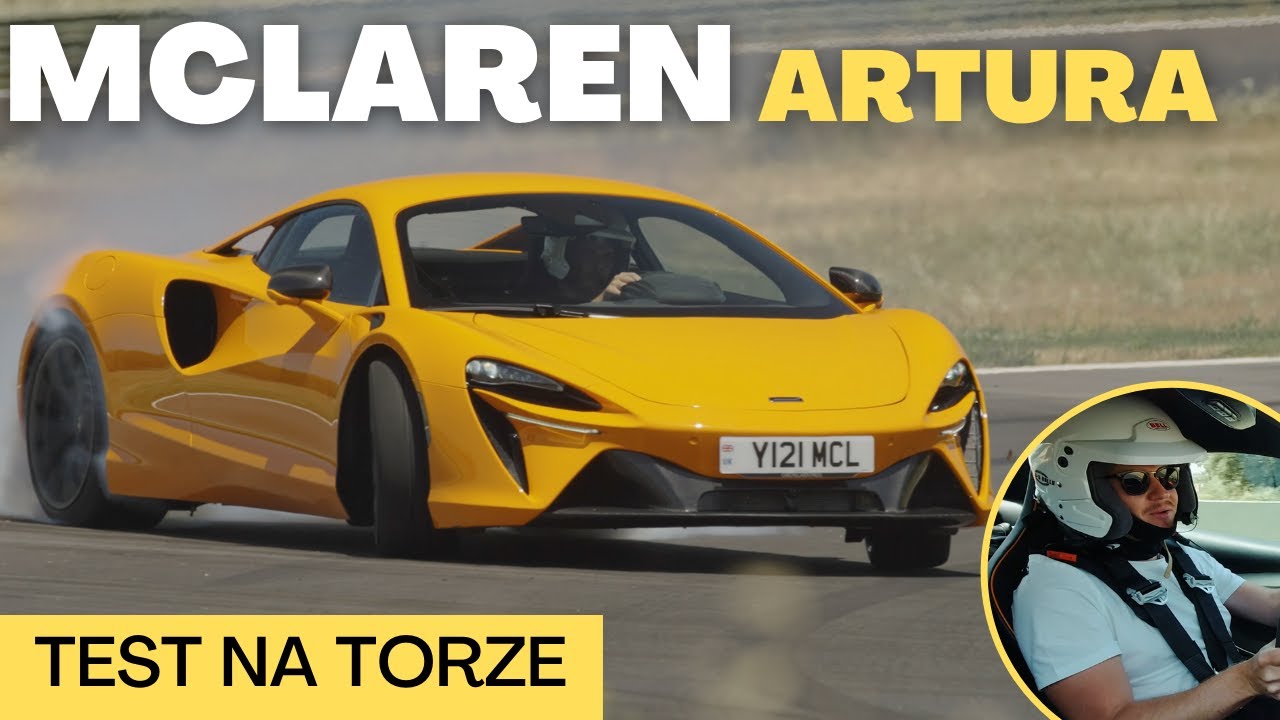McLaren Artura &ndash; nie spodziewałem się, że będzie tak dobry