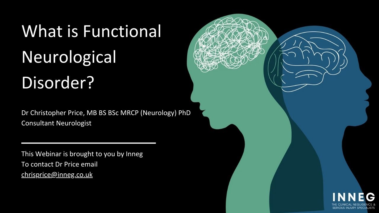 Functional Neurological Disorder (FND): Medicolegal Insights by Dr. Christopher Price, Neurologist