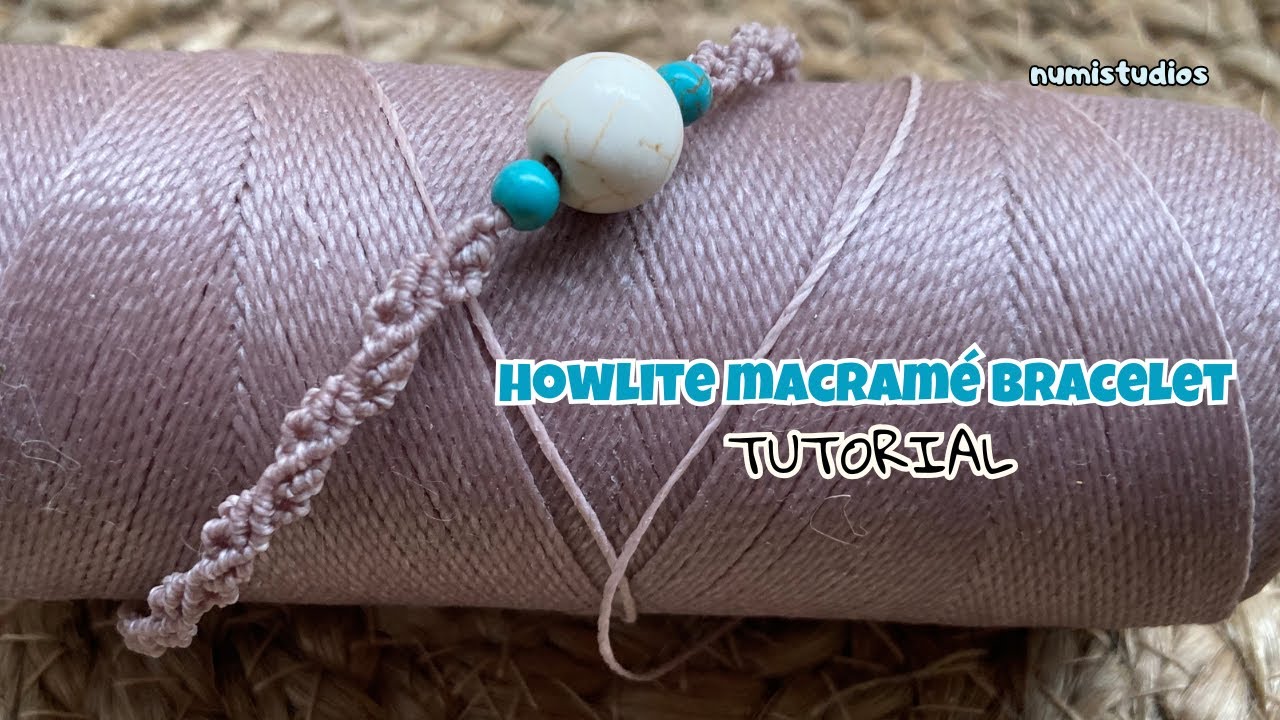 How to Make a Macramé Bracelet with a Howlite Stone