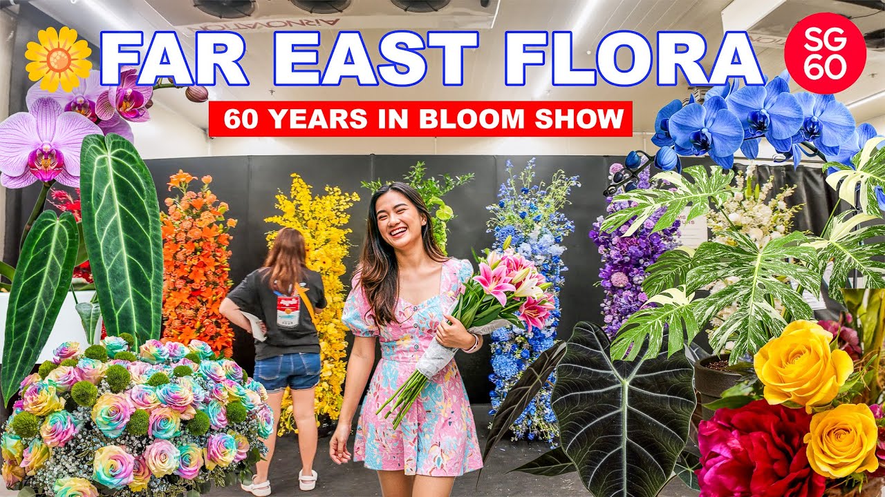 🌼 Far East Flora 60 Years in Bloom Flower Show | Paradise For Plant Lovers in Singapore🇸🇬🌸💐🪴