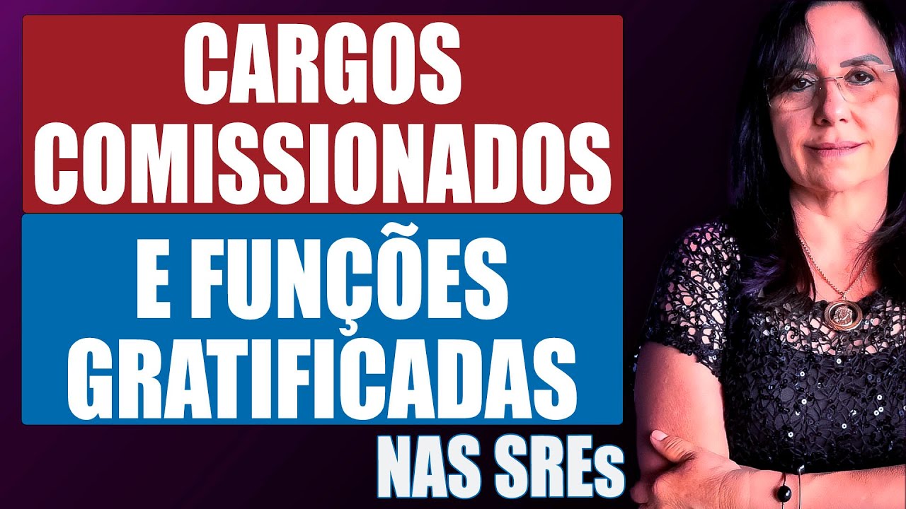 ENTENDA OS CARGOS COMISSIONADOS E FUNÇÕES GRATIFICADAS | SREs EM MG