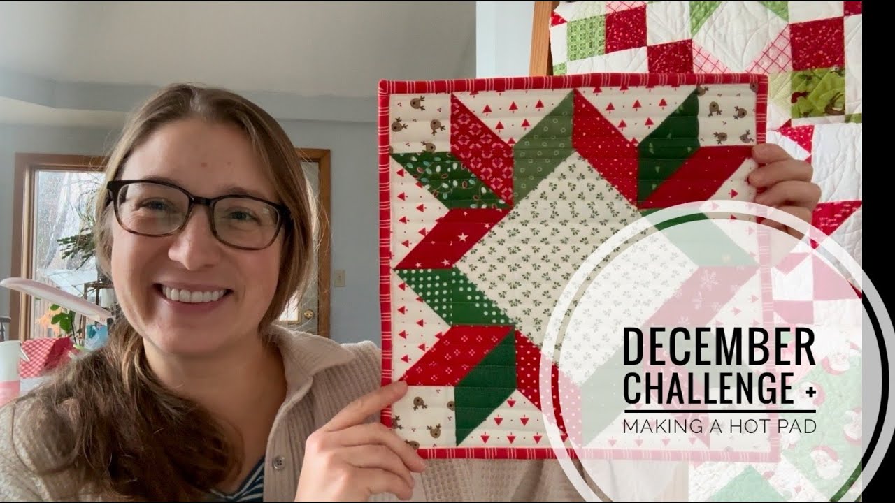 How to Make a Quilted Hot Pad and the December Monthly Quilting Challenge, VLOG