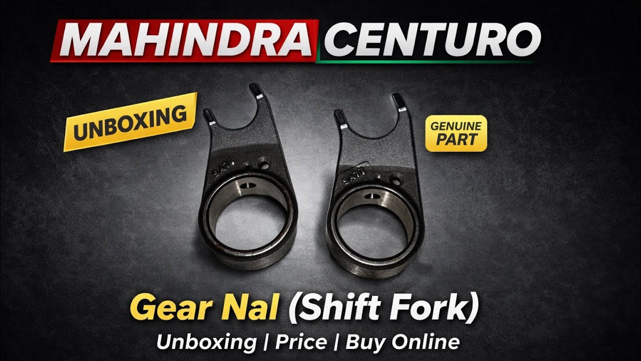 Mahindra Centuro Gear Nal (Fork Gear Shift) Unboxing Price Buy Online | Mahindra Centuro Parts