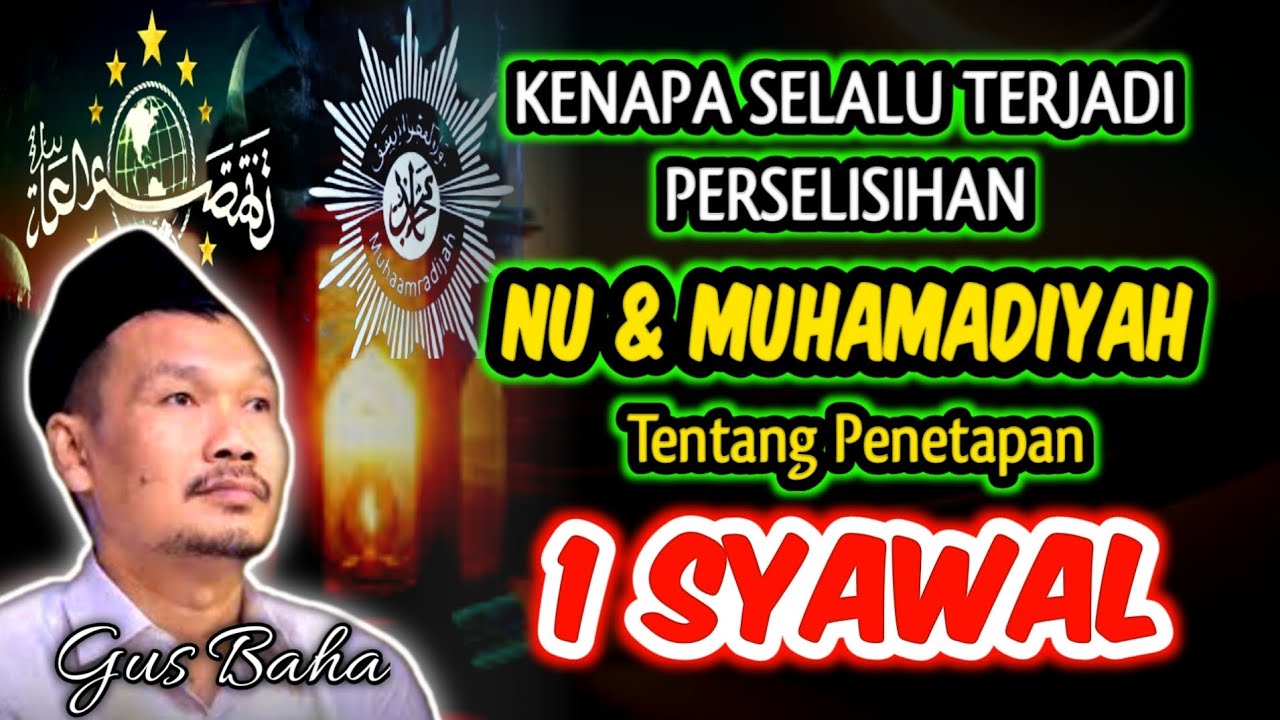 Inilah Alasan Kenapa Selalu Ada Perselisihan 1 Syawal Antar Nu & Muhamadiyah‼️Gus Baha