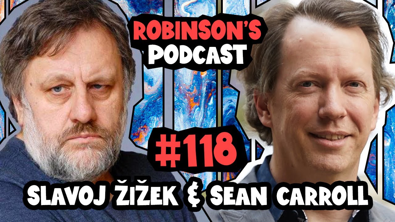 Slavoj Žižek & Sean Carroll: Quantum Physics, the Multiverse, and Time Travel | RP #118