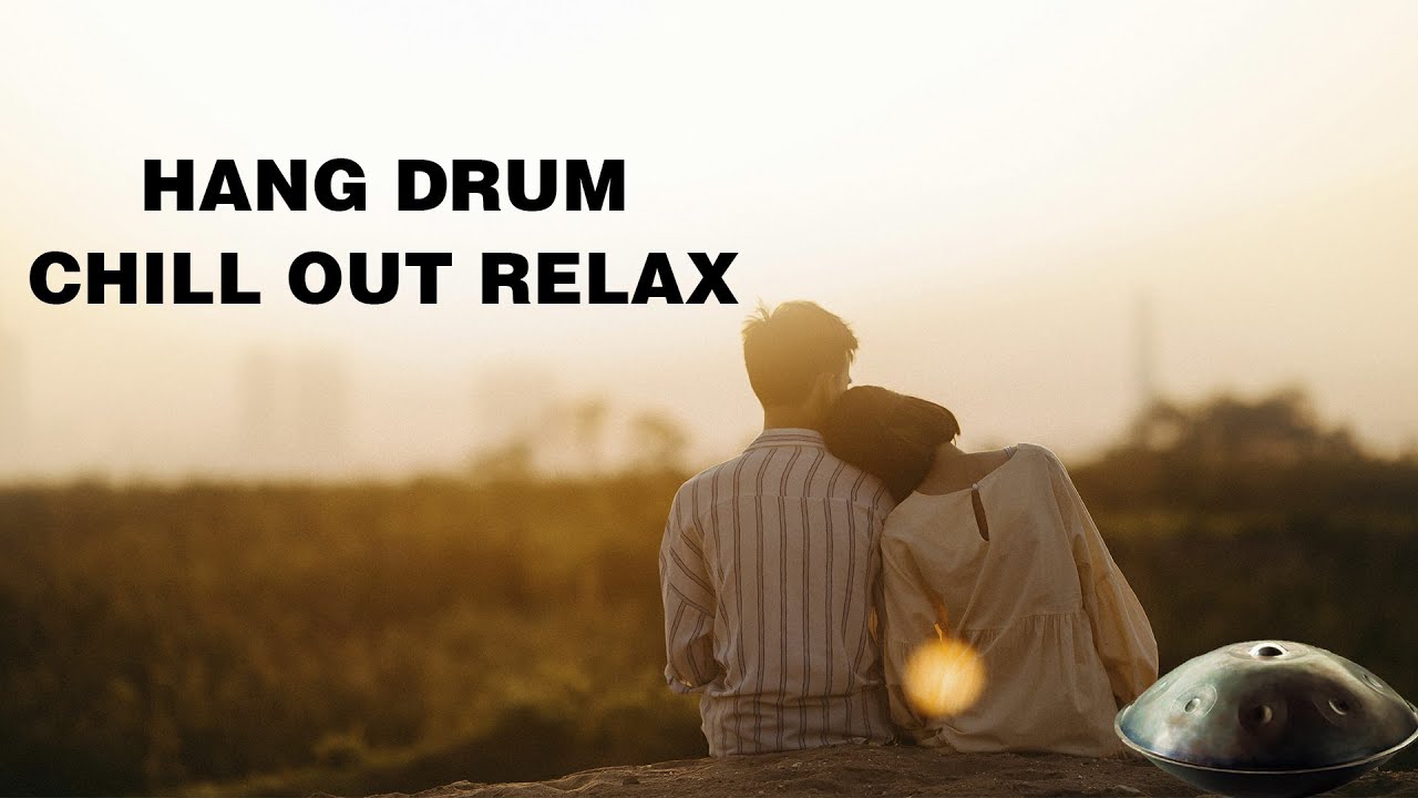 Relaxing Hang Drum Mix 🎧 Chill Out Relax  🎧 Shofik-Harmonious Horizons