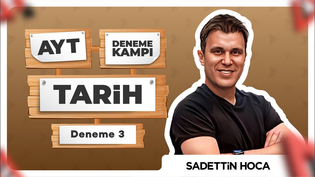 AYT TARİH DENEME SINAVI-3 - Sadettin Akyayla