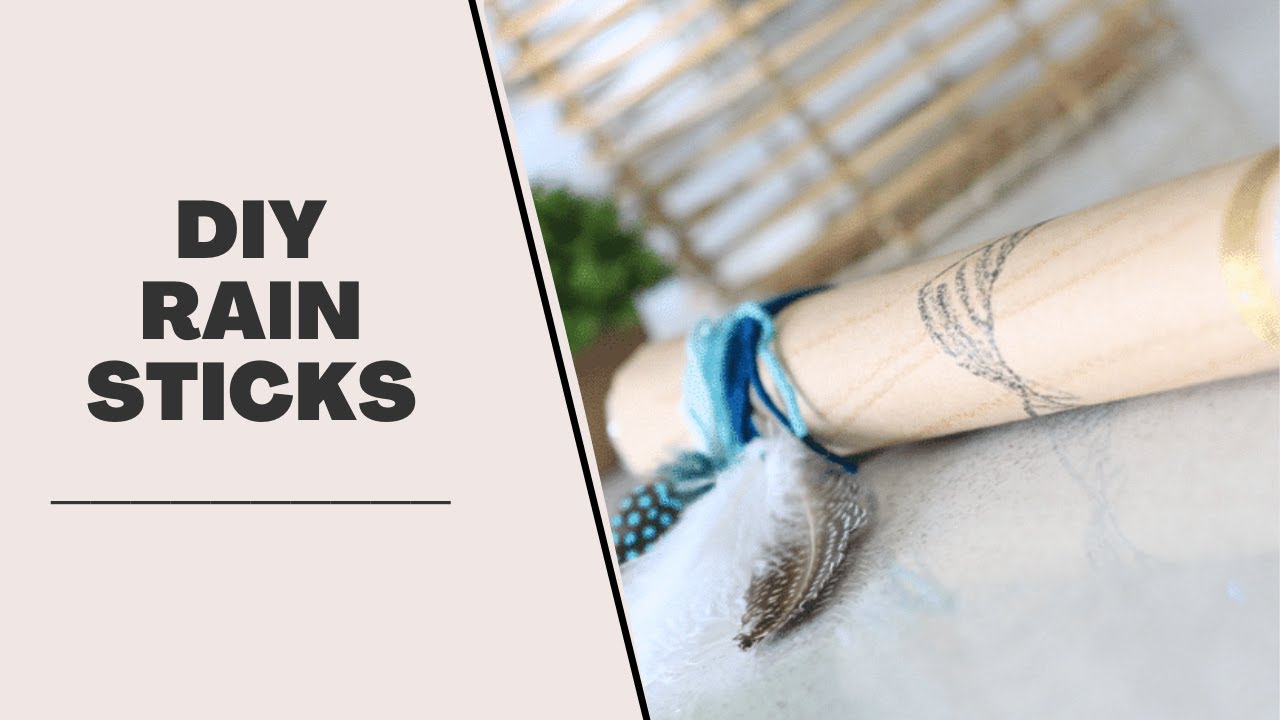 How To Make A Rain Stick – A Fun Project For Kids!