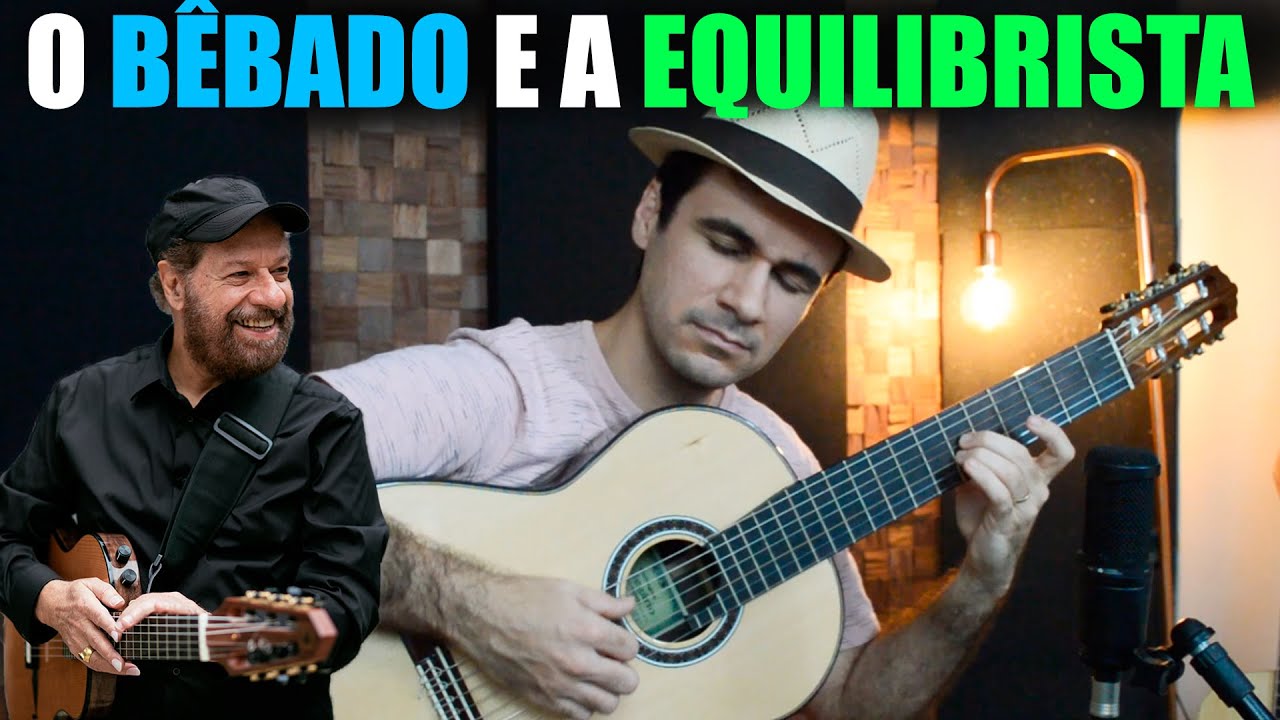 O BÊBADO E A EQUILIBRISTA no Violão - João Bosco