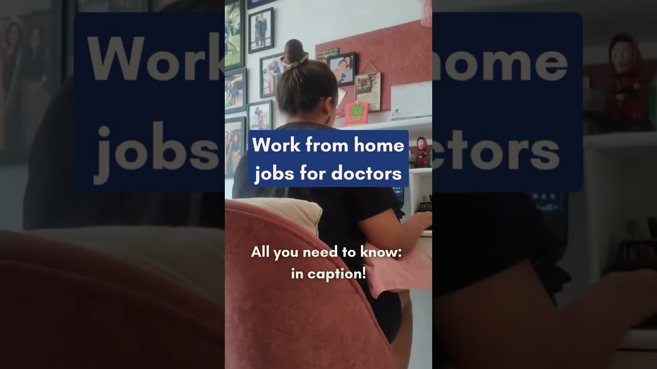 Work From Home Jobs for Doctors