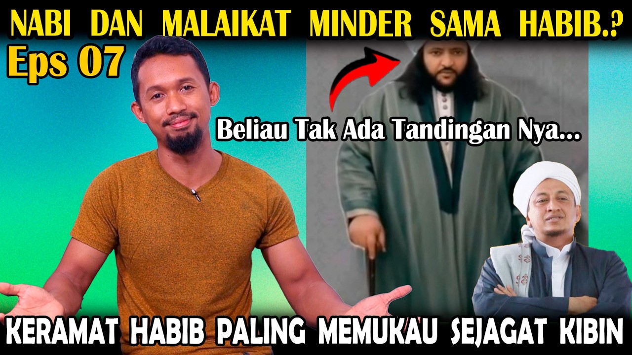 Episode 07 : Keramat Faqih Muqoddam Langkahi Kemuliaan Nabi Dan Malaikat Pun Minder.?!
