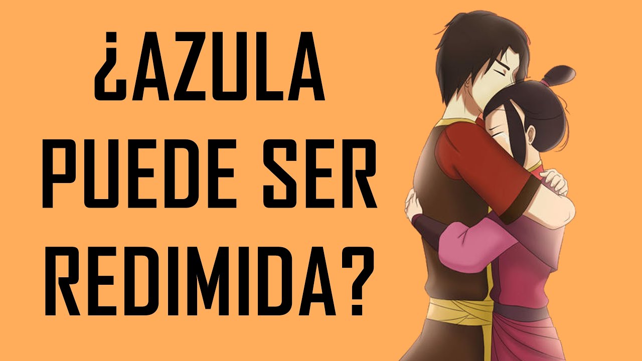 ¿AZULA puede tener REDENCIÓN? ¿Se la merece?
