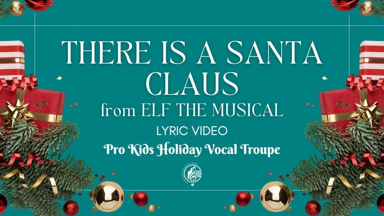 There Is A Santa Claus from Elf The Musical - Lyric Video