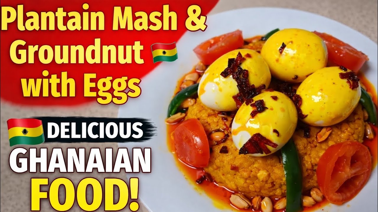 🔥Authentic Ghanaian Plantain Mash & Groundnut with Eggs | Easy Local Food Recipe 🇬🇭