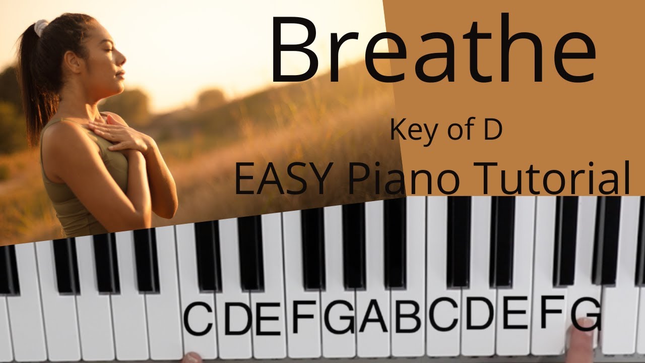 Breathe  -Marie Barnett (Key of D)//EASY Piano Tutorial