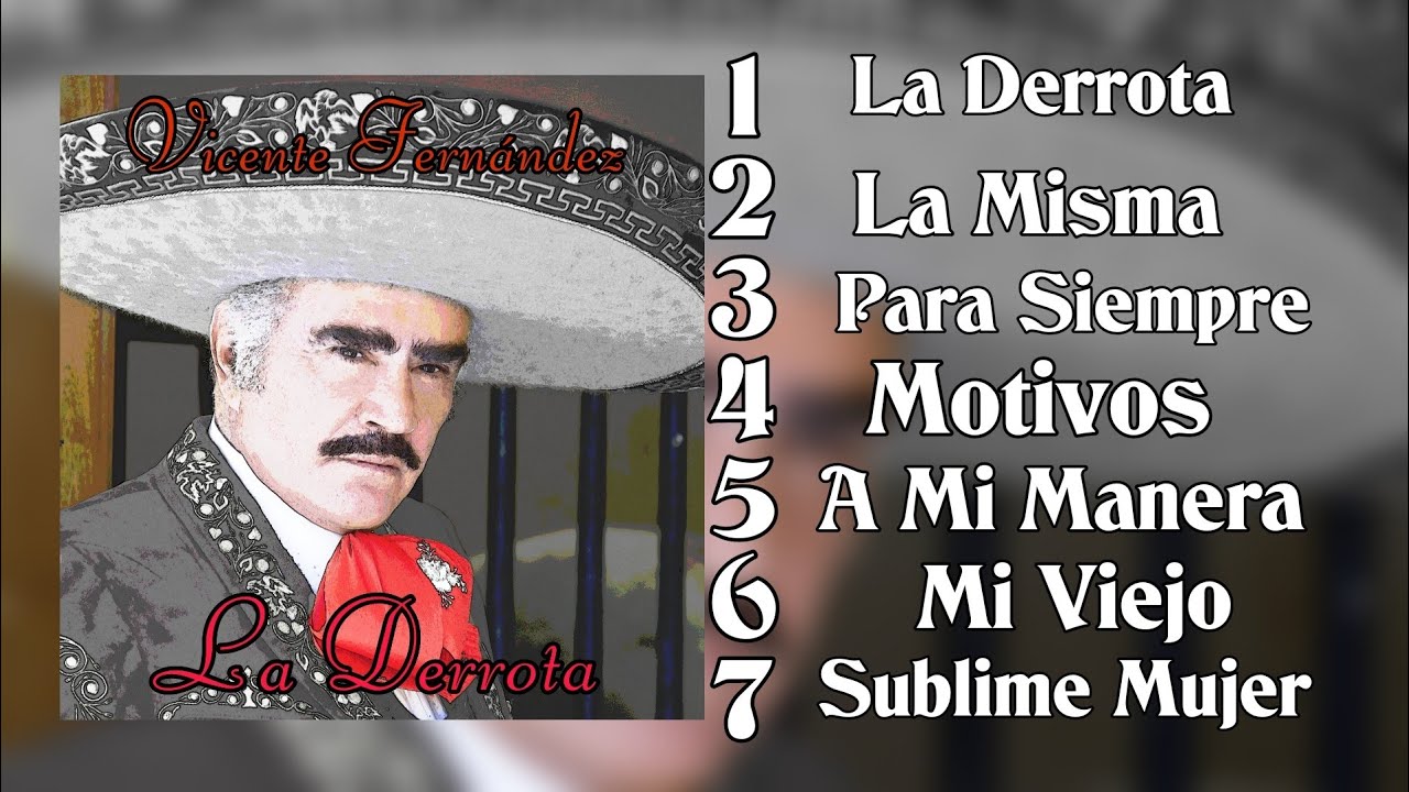 7 Canciones de VICENTE FERNÁNDEZ | ALBUM EDIT - LA DERROTA | MIX 2026