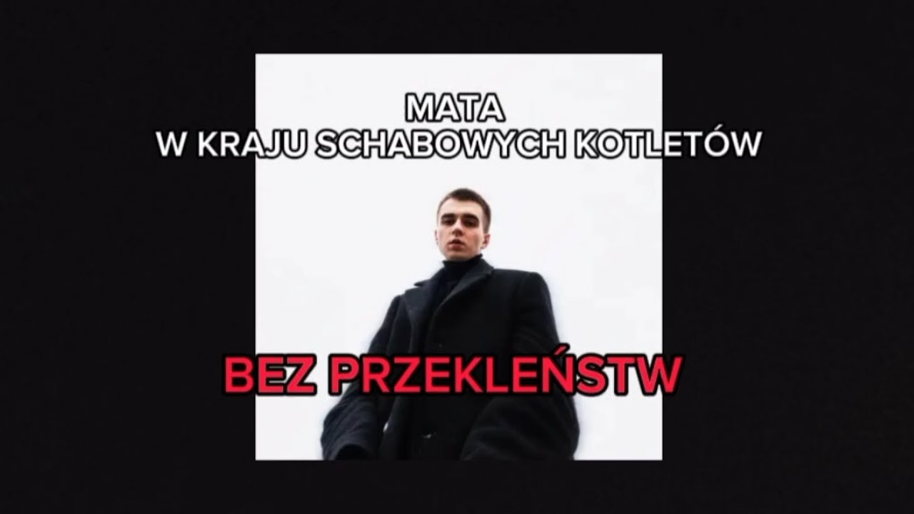 MATA - W KRAJU SCHABOWYCH KOTLETÓW (bez przekleństw)