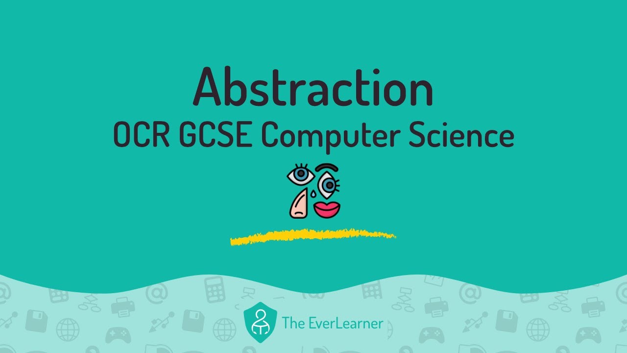 Abstraction (OCR GCSE Computer Science)